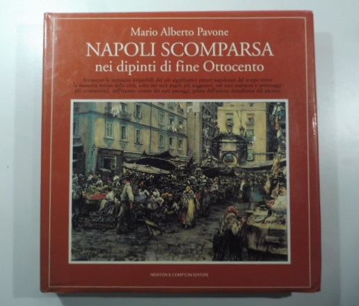 Napoli scomparsa nei dipinti di fine Ottocento
